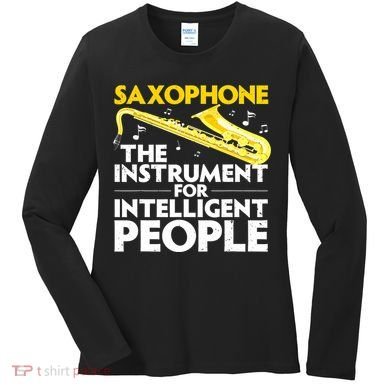 Funny Saxophone Art Sax Lover Saxophone Player Women's Long Sleeve Shirt
