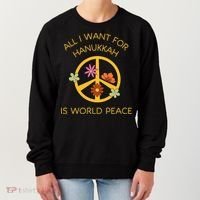 Funny Saying All I Want For Hanukkah Is World Peace  Women's Sweatshirt thumb 0