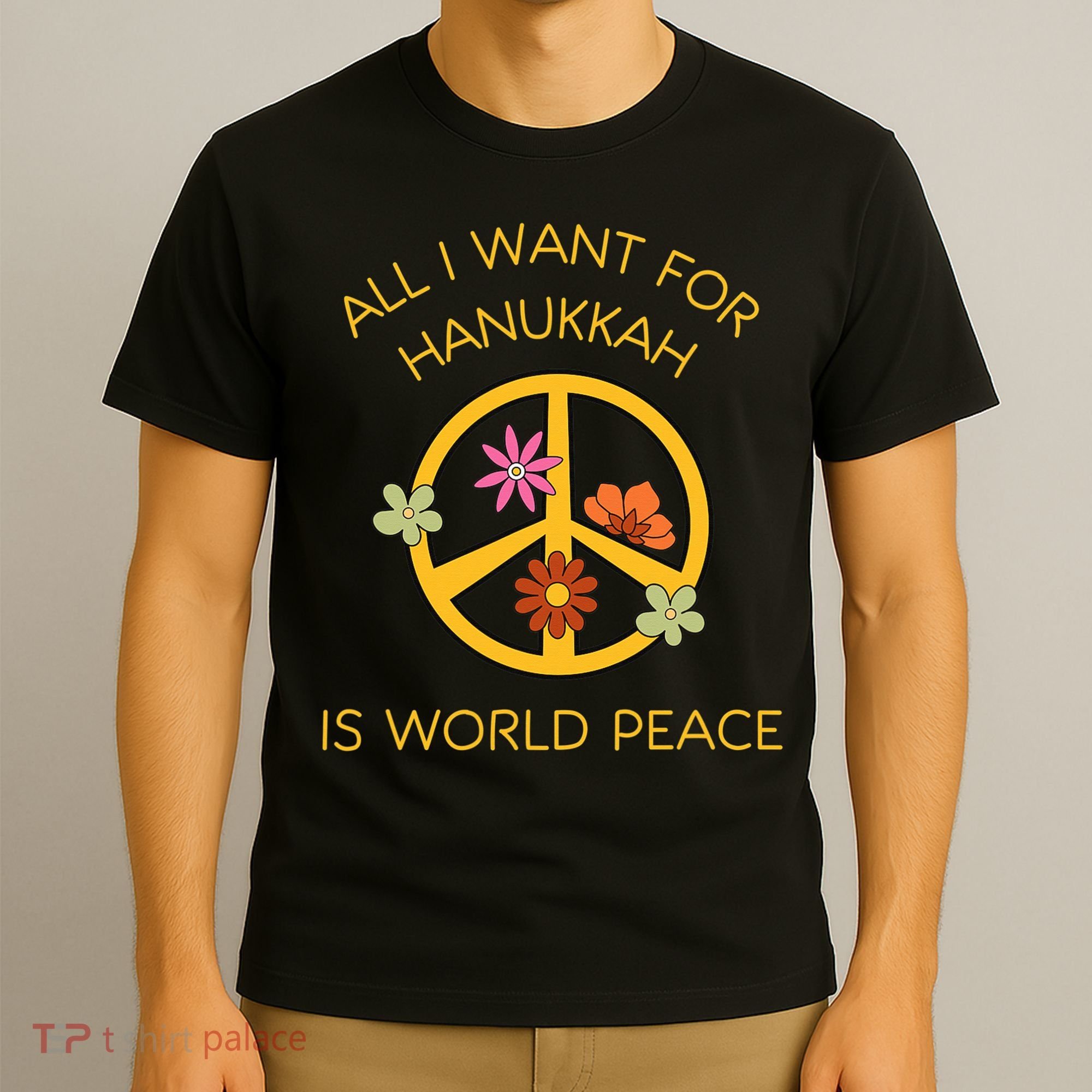 Funny Saying All I Want For Hanukkah Is World Peace  T-Shirt