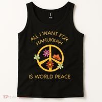 Funny Saying All I Want For Hanukkah Is World Peace  Tank Top thumb 2