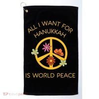 Funny Saying All I Want For Hanukkah Is World Peace  Golf Towel thumb 0