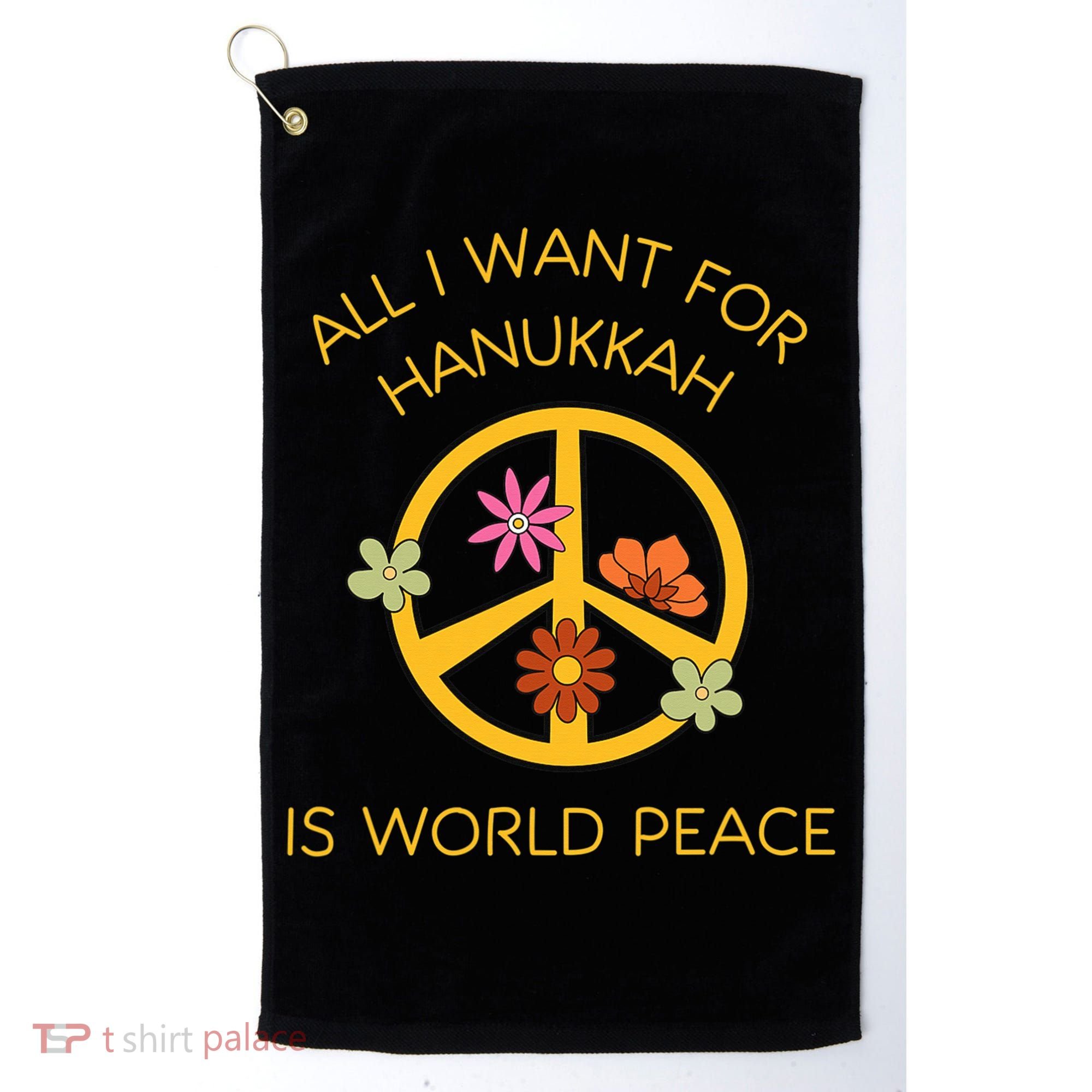 Funny Saying All I Want For Hanukkah Is World Peace  Golf Towel