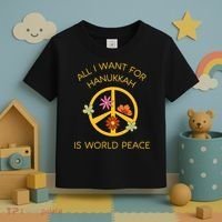 Funny Saying All I Want For Hanukkah Is World Peace  Toddler T-Shirt thumb 3