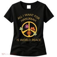 Funny Saying All I Want For Hanukkah Is World Peace  Women's T-Shirt thumb 0