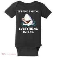Funny Shark Attack It’s Fine I’m Fine Everything Is Fine Baby Bodysuit thumb 0