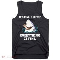 Funny Shark Attack It’s Fine I’m Fine Everything Is Fine Tank Top thumb 0
