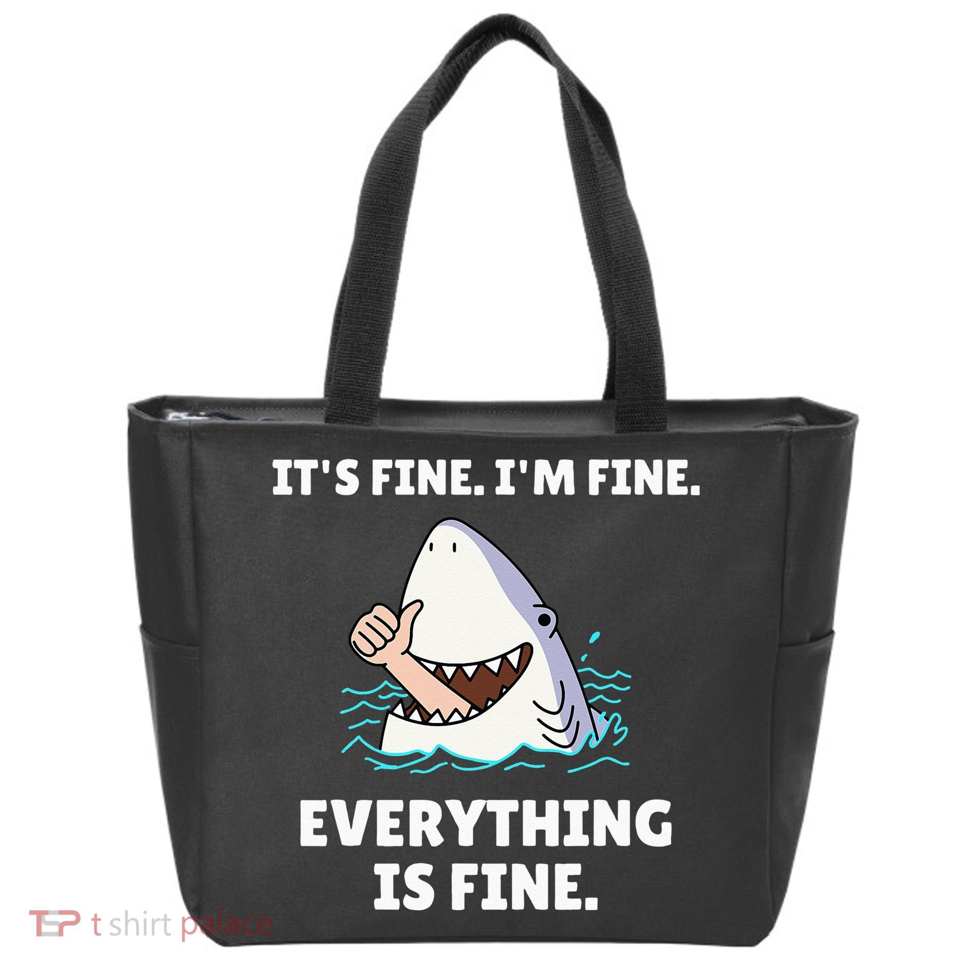 Funny Shark Attack It’s Fine I’m Fine Everything Is Fine Tote Bag
