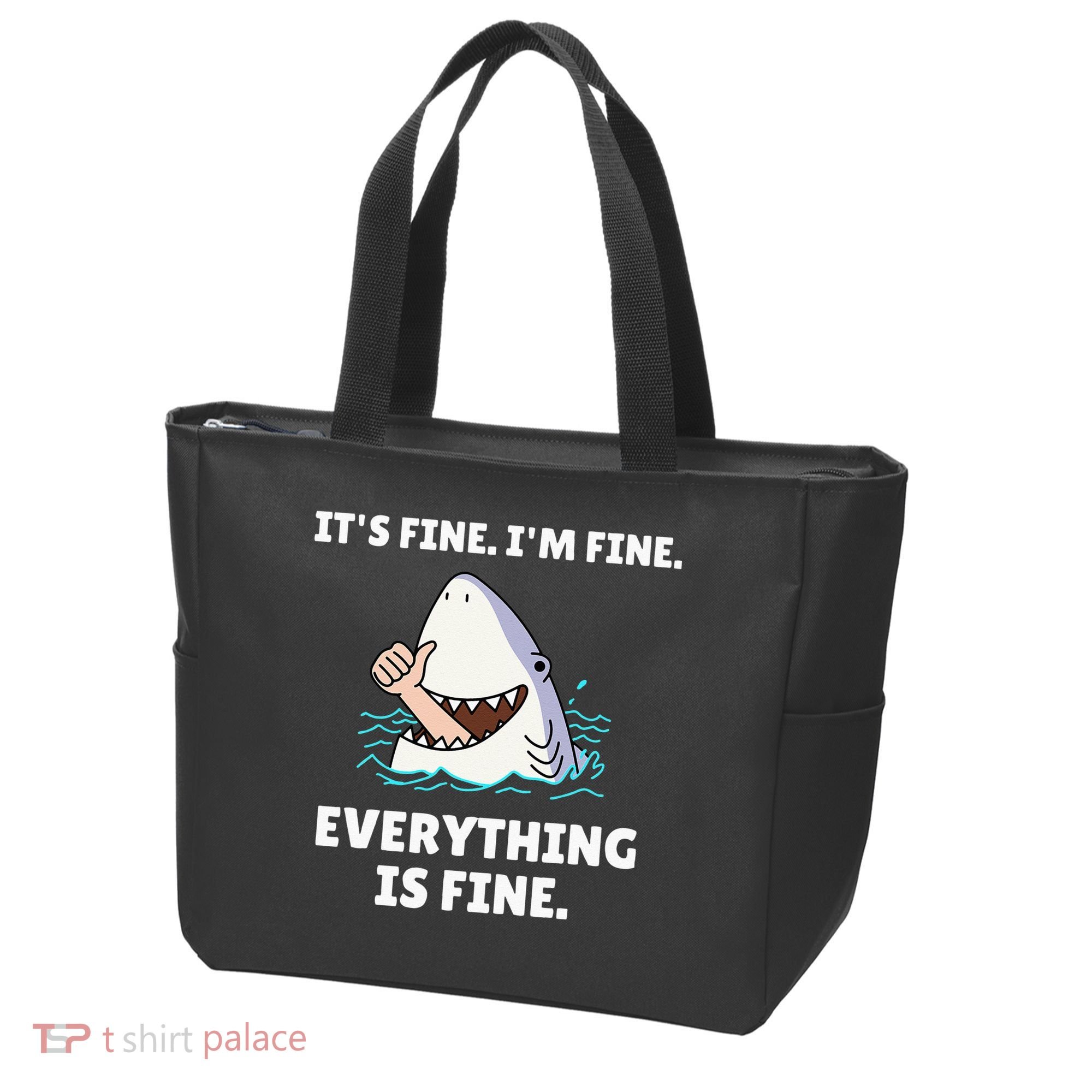 Funny Shark Attack It’s Fine I’m Fine Everything Is Fine Tote Bag