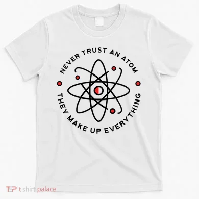 Funny Science Atom Design T-Shirt