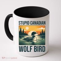 Funny Sarcastic Animal Stupid Canadian Wolf Bird Coffee Mug thumb 0