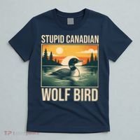 Funny Sarcastic Animal Stupid Canadian Wolf Bird T-Shirt thumb 5