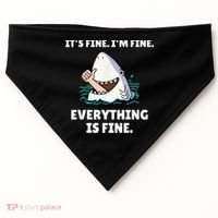 Funny Shark Attack It’s Fine I’m Fine Everything Is Fine USA-Made Doggie Bandana thumb 0
