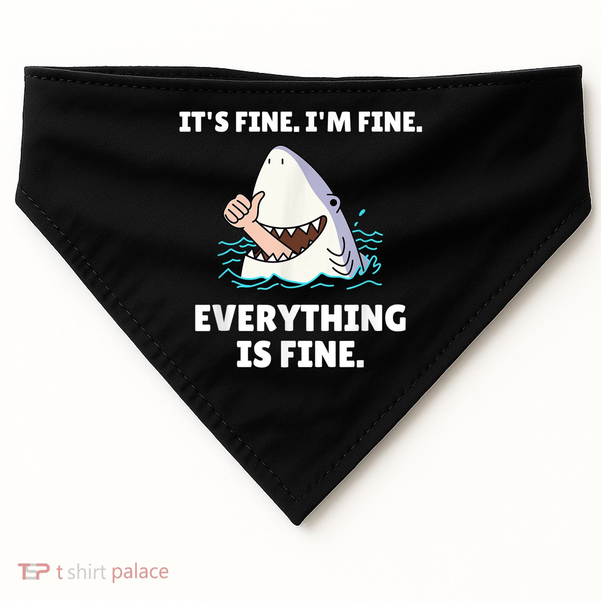 Funny Shark Attack It’s Fine I’m Fine Everything Is Fine USA-Made Doggie Bandana
