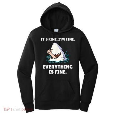 Funny Shark Attack It’s Fine I’m Fine Everything Is Fine Women's Hoodie