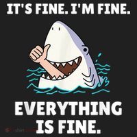 Funny Shark Attack It’s Fine I’m Fine Everything Is Fine Tumbler thumb 3