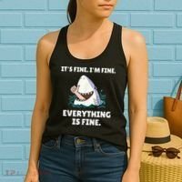 Funny Shark Attack It’s Fine I’m Fine Everything Is Fine Women's Tank Top thumb 2