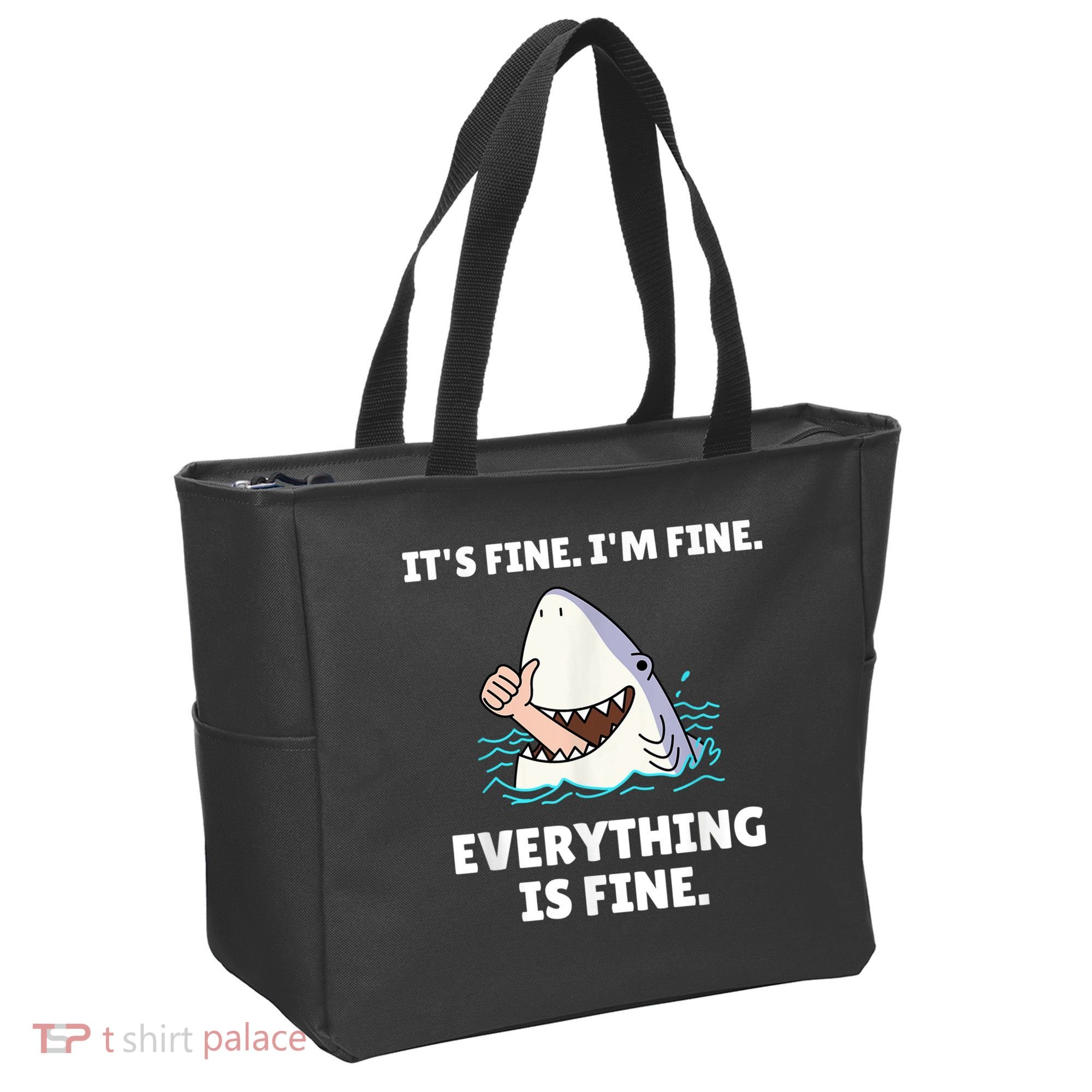 Funny Shark Attack It’s Fine I’m Fine Everything Is Fine Tote Bag