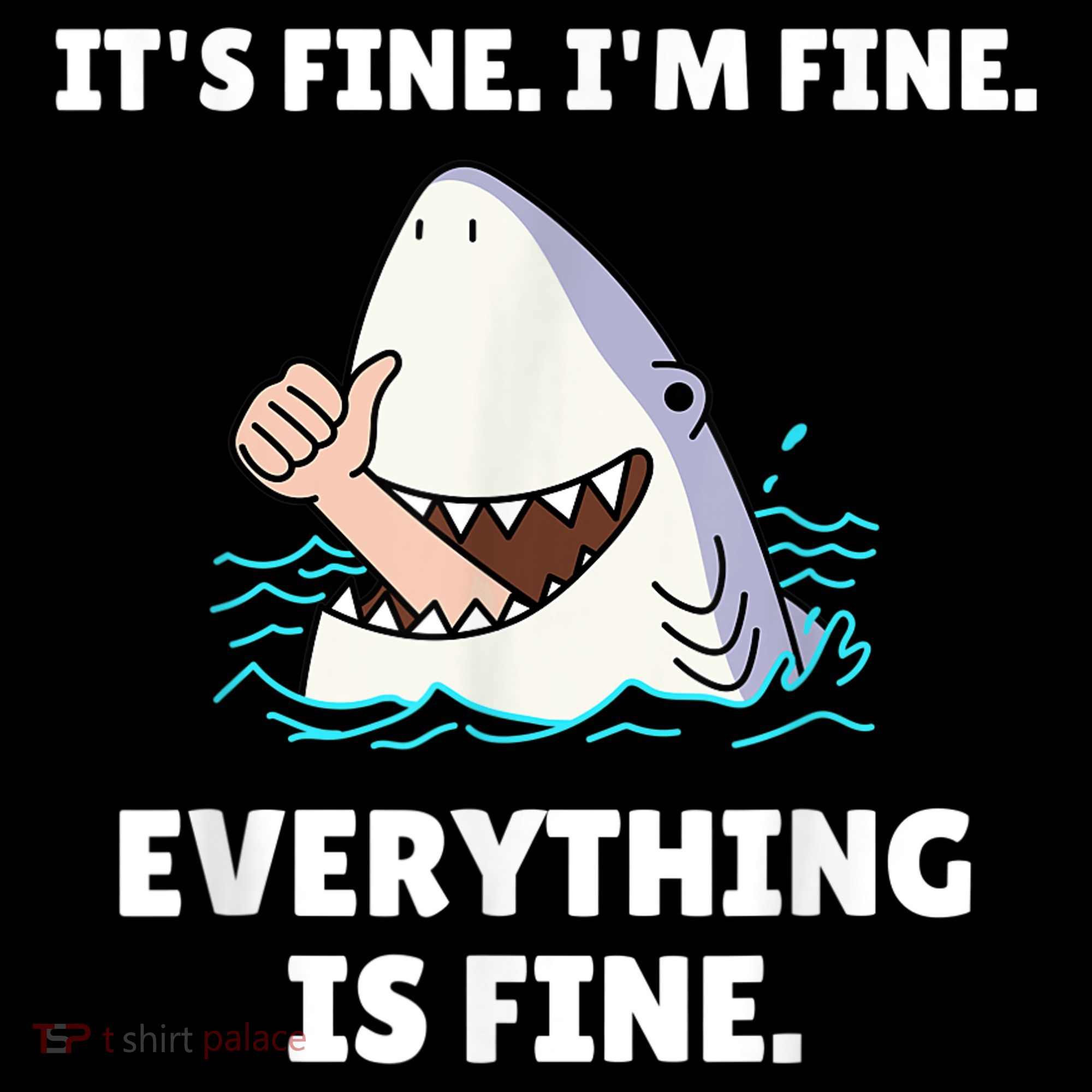 Funny Shark Attack It’s Fine I’m Fine Everything Is Fine Tote Bag