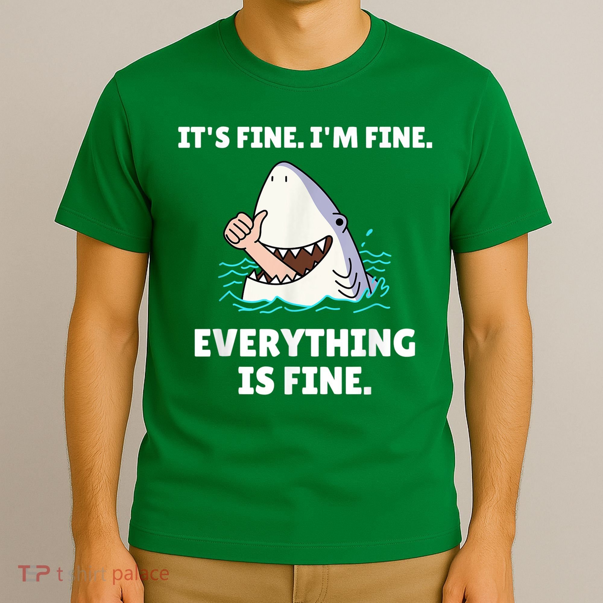 Funny Shark Attack It’s Fine I’m Fine Everything Is Fine T-Shirt