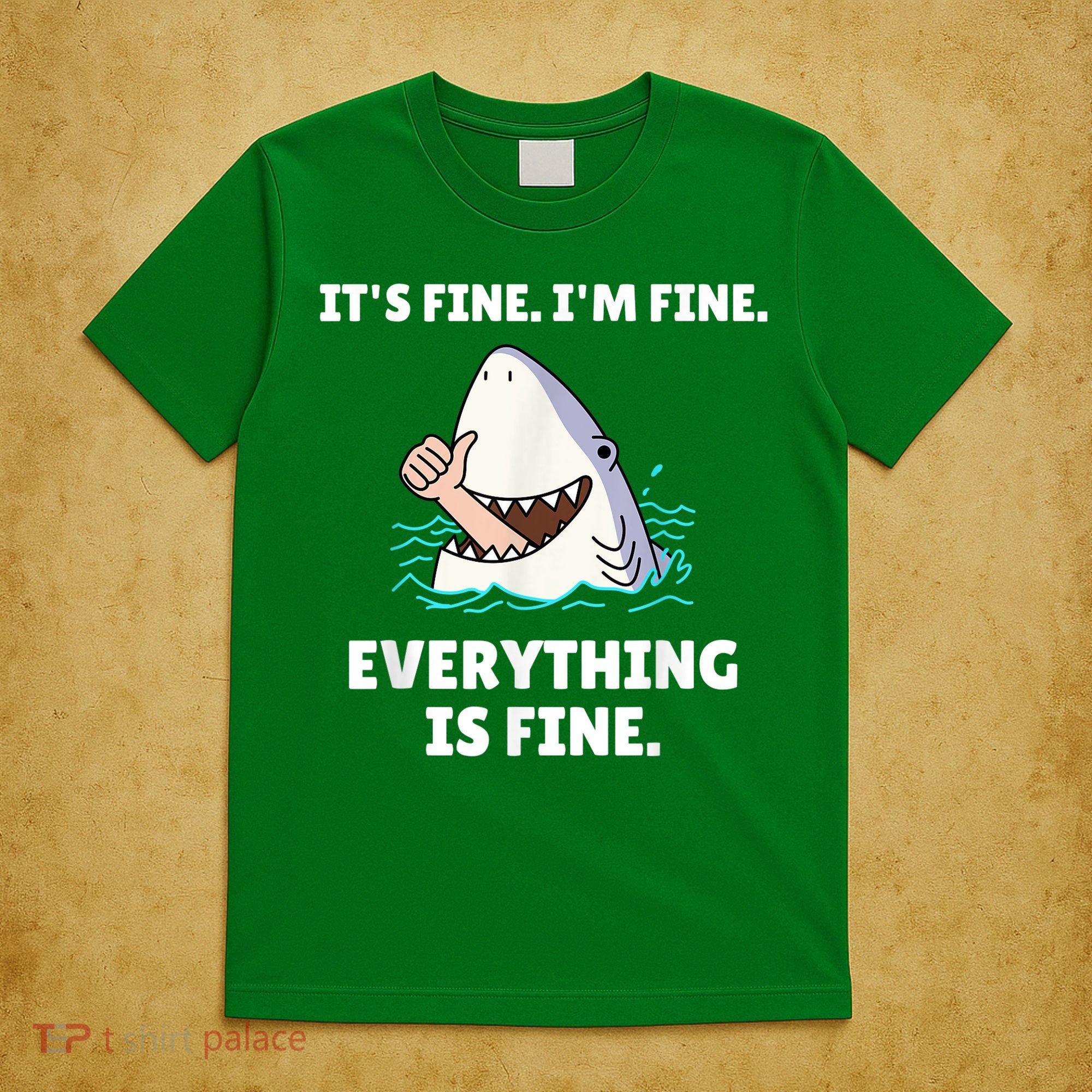 Funny Shark Attack It’s Fine I’m Fine Everything Is Fine T-Shirt