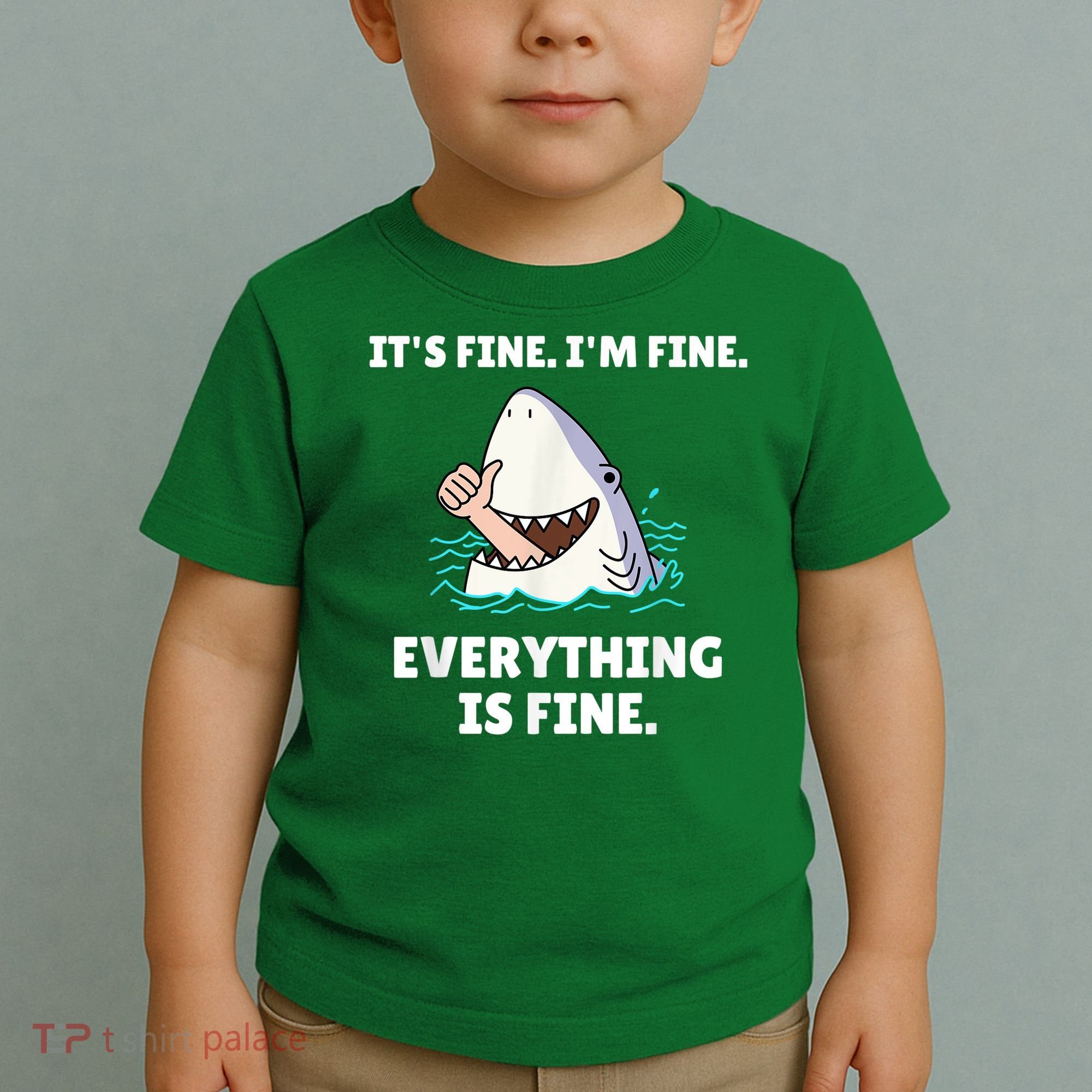 Funny Shark Attack It’s Fine I’m Fine Everything Is Fine Toddler T-Shirt