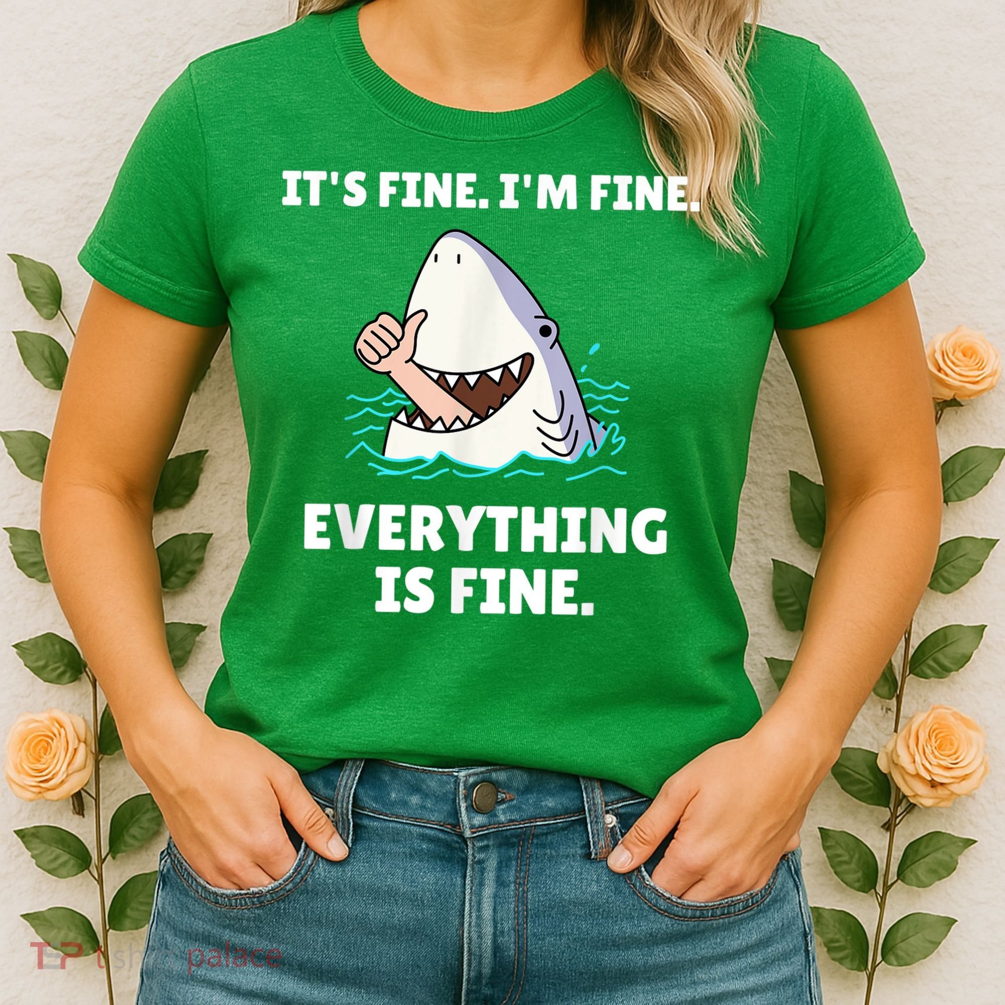 Funny Shark Attack It’s Fine I’m Fine Everything Is Fine Women's T-Shirt
