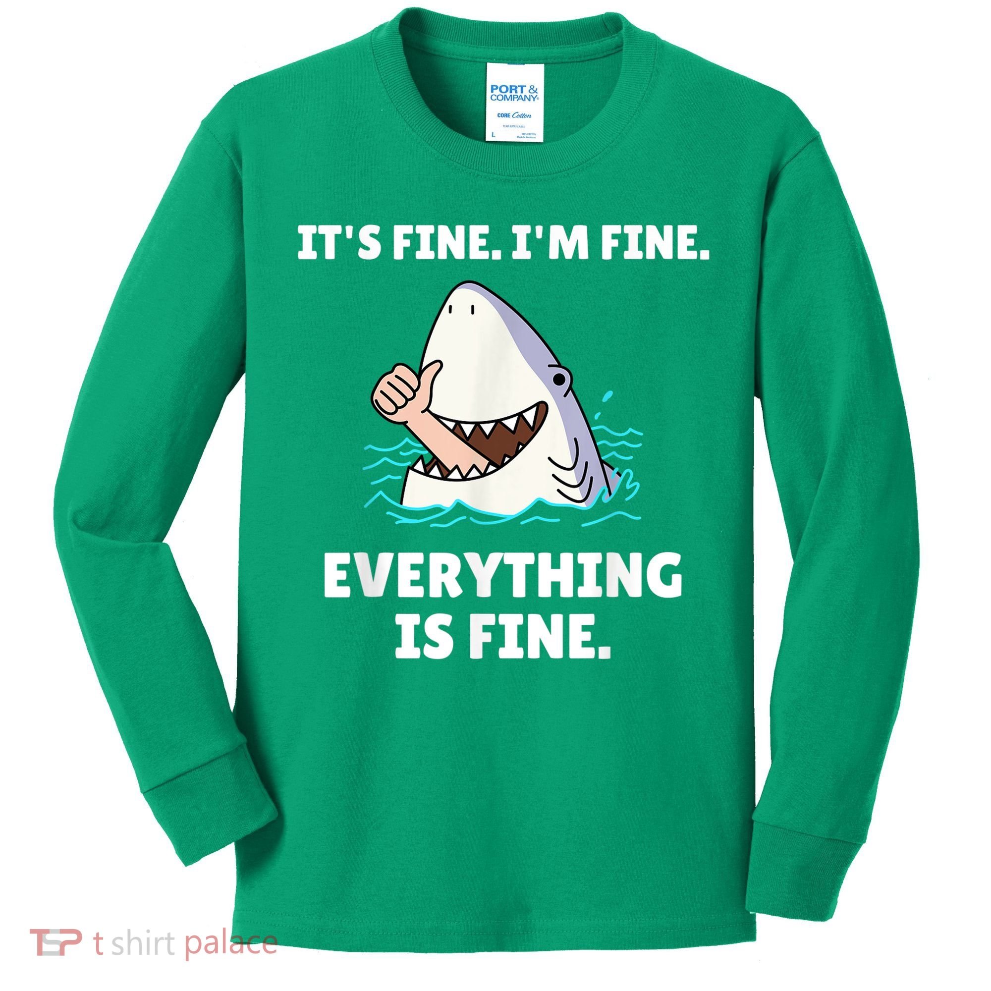 Funny Shark Attack It’s Fine I’m Fine Everything Is Fine Kids Long Sleeve Shirt