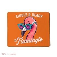 Funny Single And Ready To Flamingle Flamingo Mousepad thumb 0