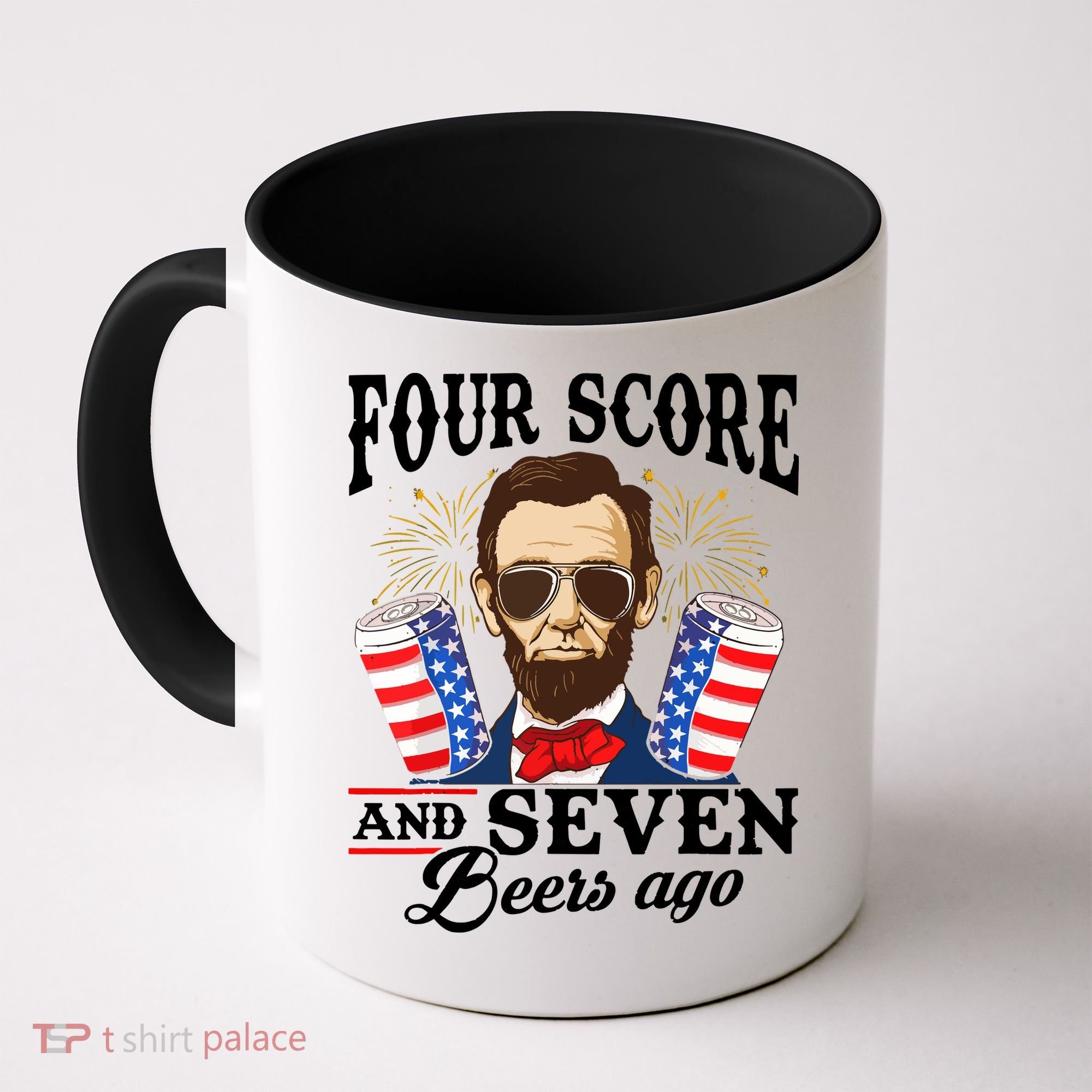 Four Score And 7 Beers Ago 4th Of July Drinking Like Lincoln Coffee Mug
