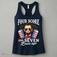 Four Score And 7 Beers Ago 4th Of July Drinking Like Lincoln Women's Tank Top thumb 3