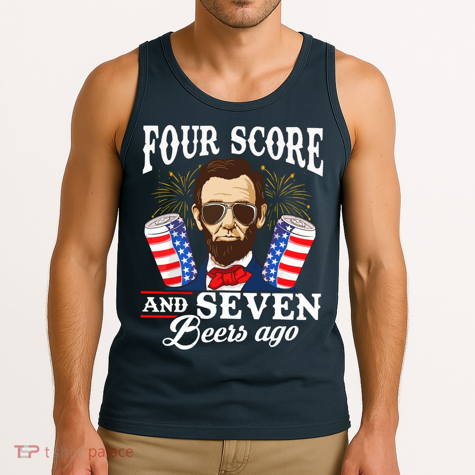 Four Score And 7 Beers Ago 4th Of July Drinking Like Lincoln Tank Top