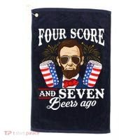 Four Score And 7 Beers Ago 4th Of July Drinking Like Lincoln Golf Towel thumb 0