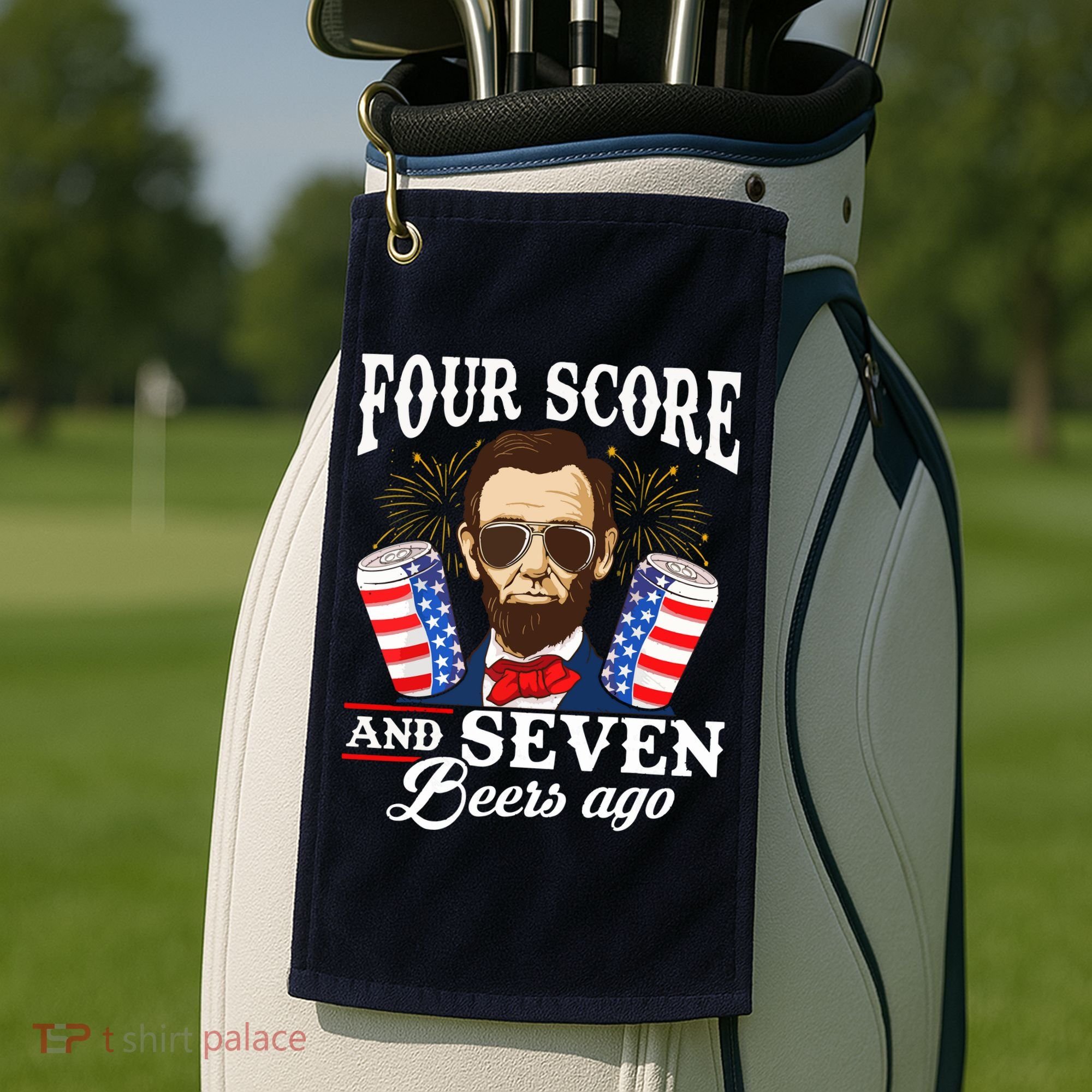 Four Score And 7 Beers Ago 4th Of July Drinking Like Lincoln Golf Towel