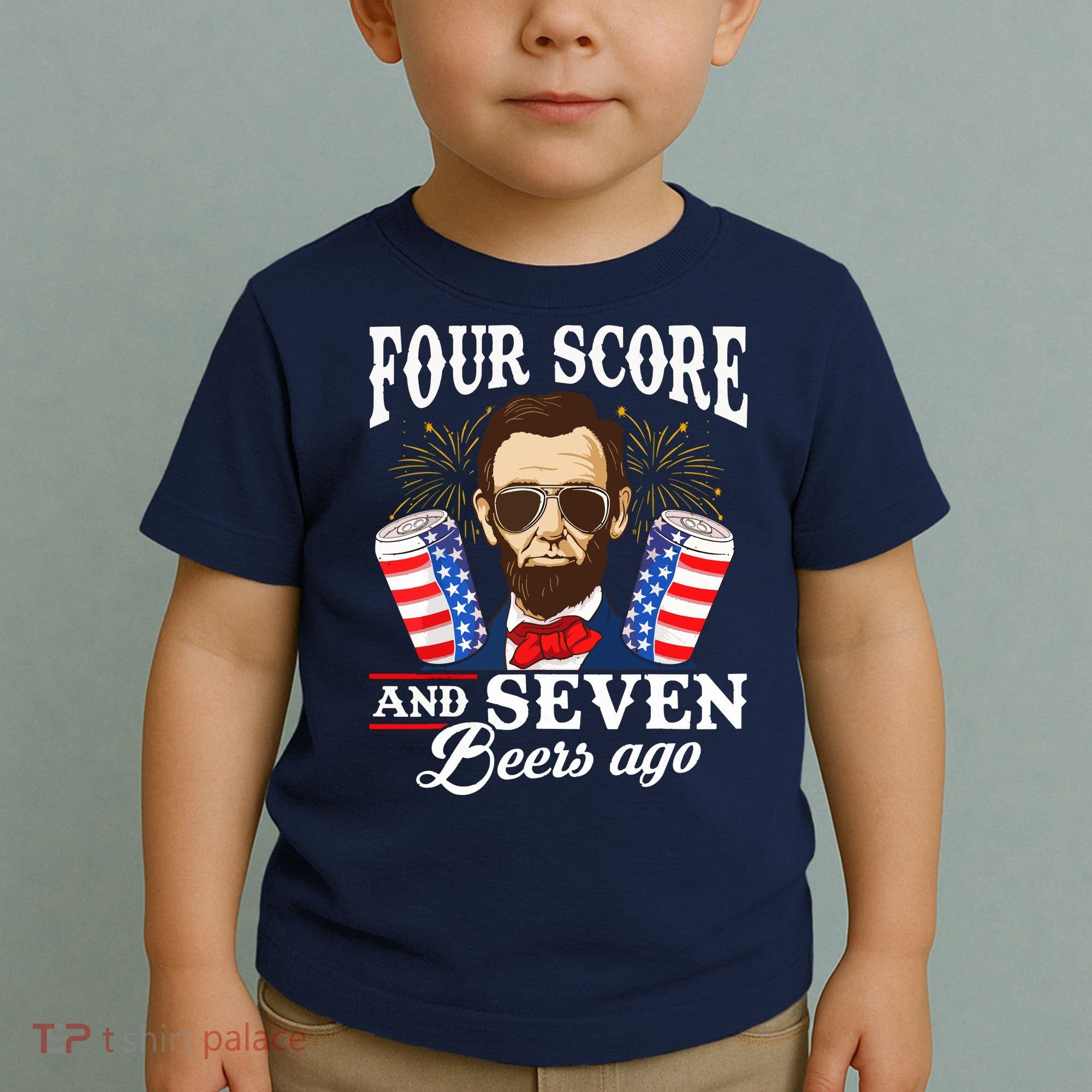 Four Score And 7 Beers Ago 4th Of July Drinking Like Lincoln Toddler T-Shirt