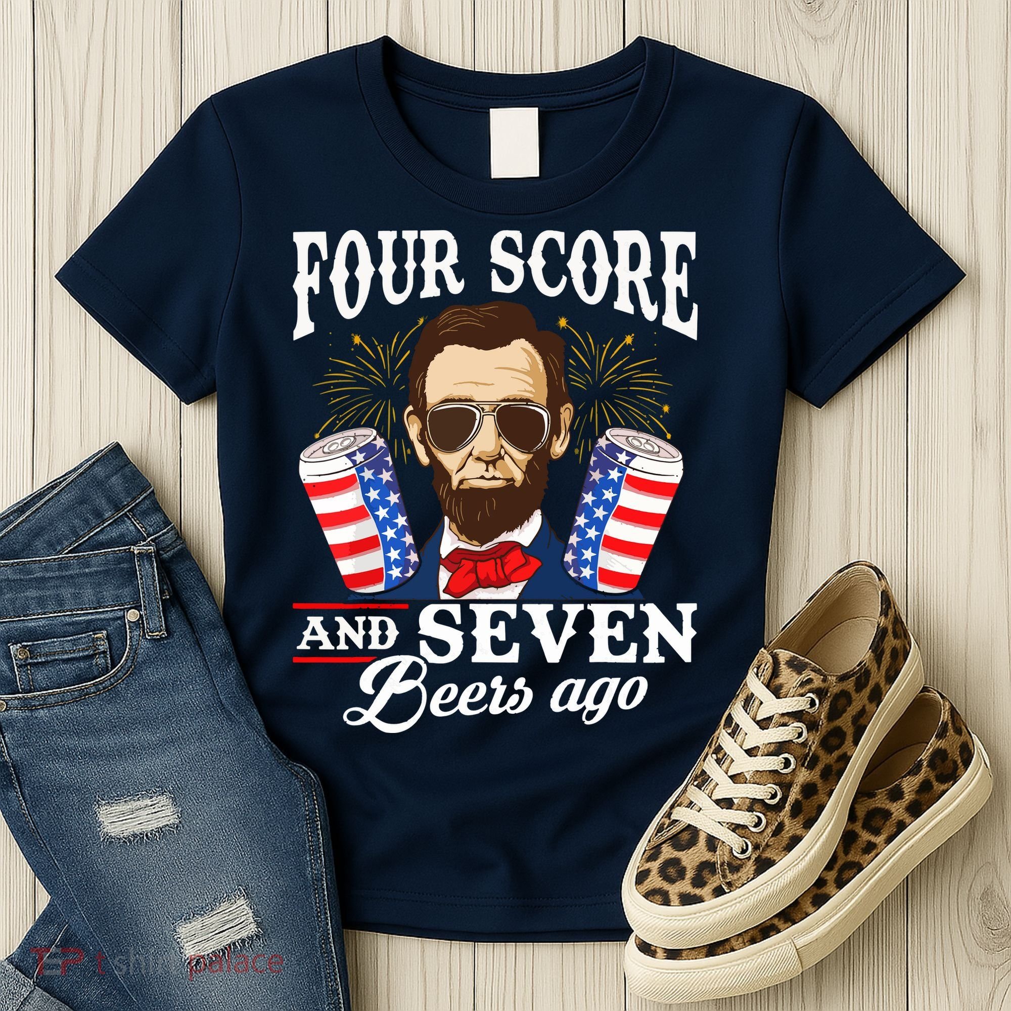 Four Score And 7 Beers Ago 4th Of July Drinking Like Lincoln Women's T-Shirt
