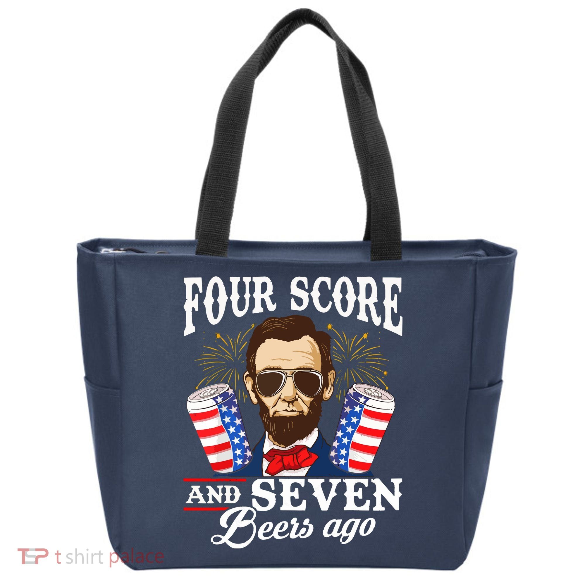 Four Score And 7 Beers Ago 4th Of July Drinking Like Lincoln Tote Bag