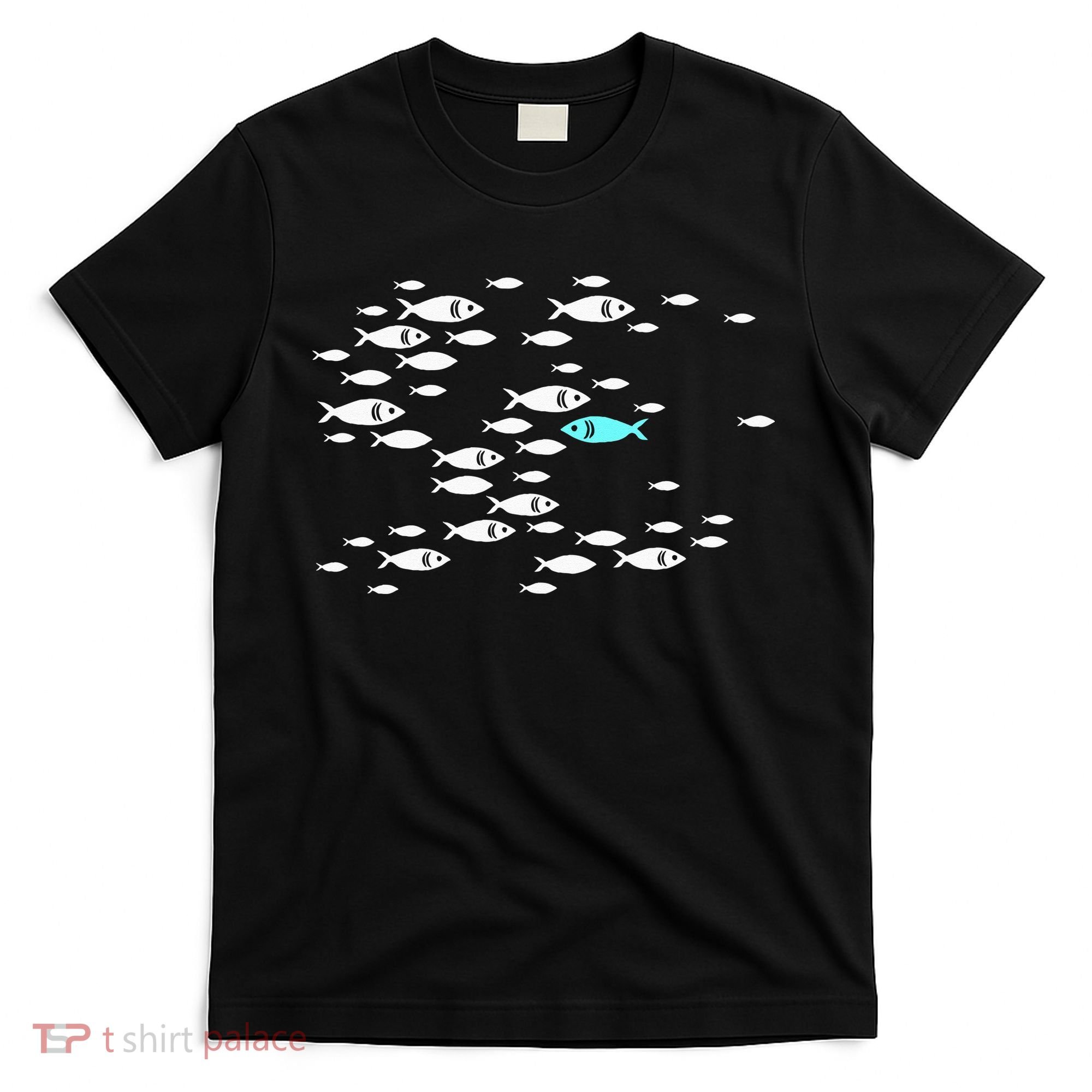 Fish Swim Against The Current In The Sea T-Shirt
