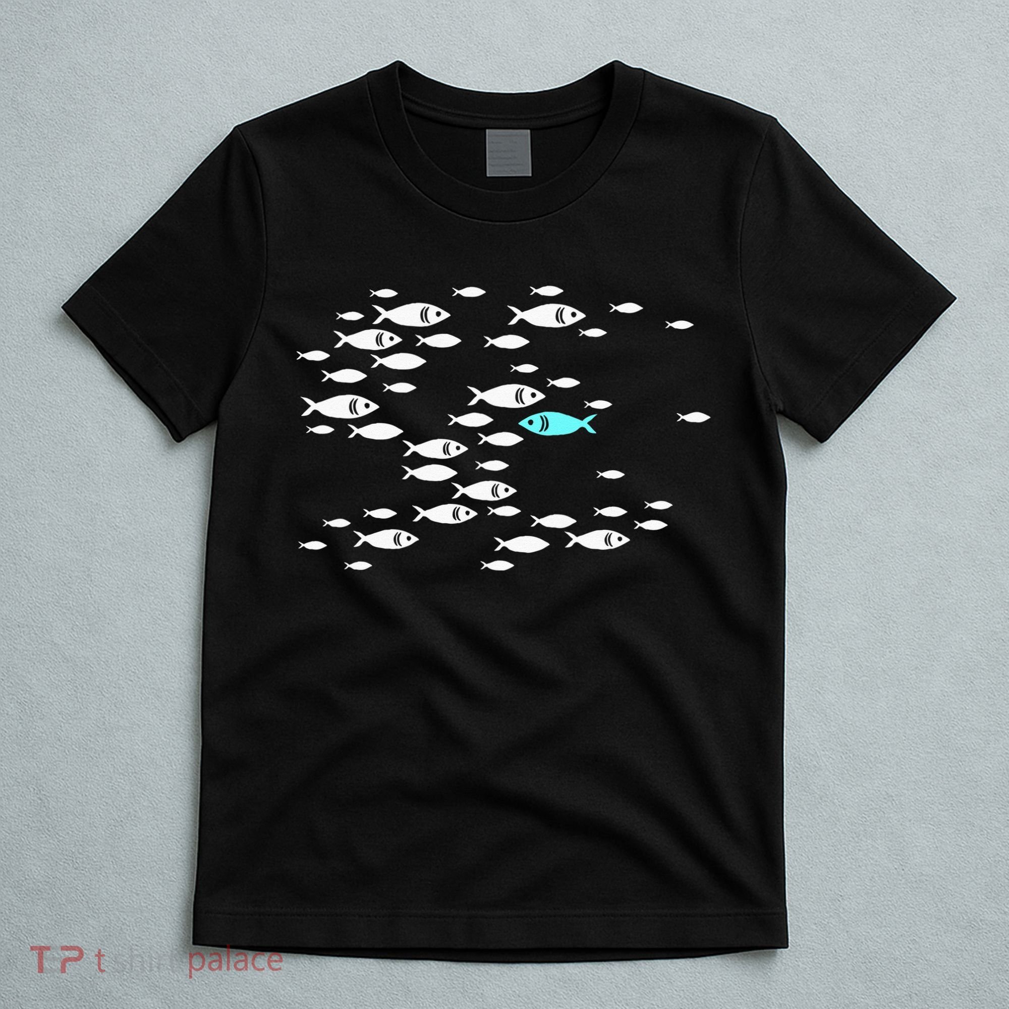 Fish Swim Against The Current In The Sea T-Shirt