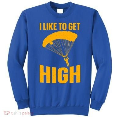 Funny Skydiving Art Skydive Skydiving Skydiver Gift Sweatshirt