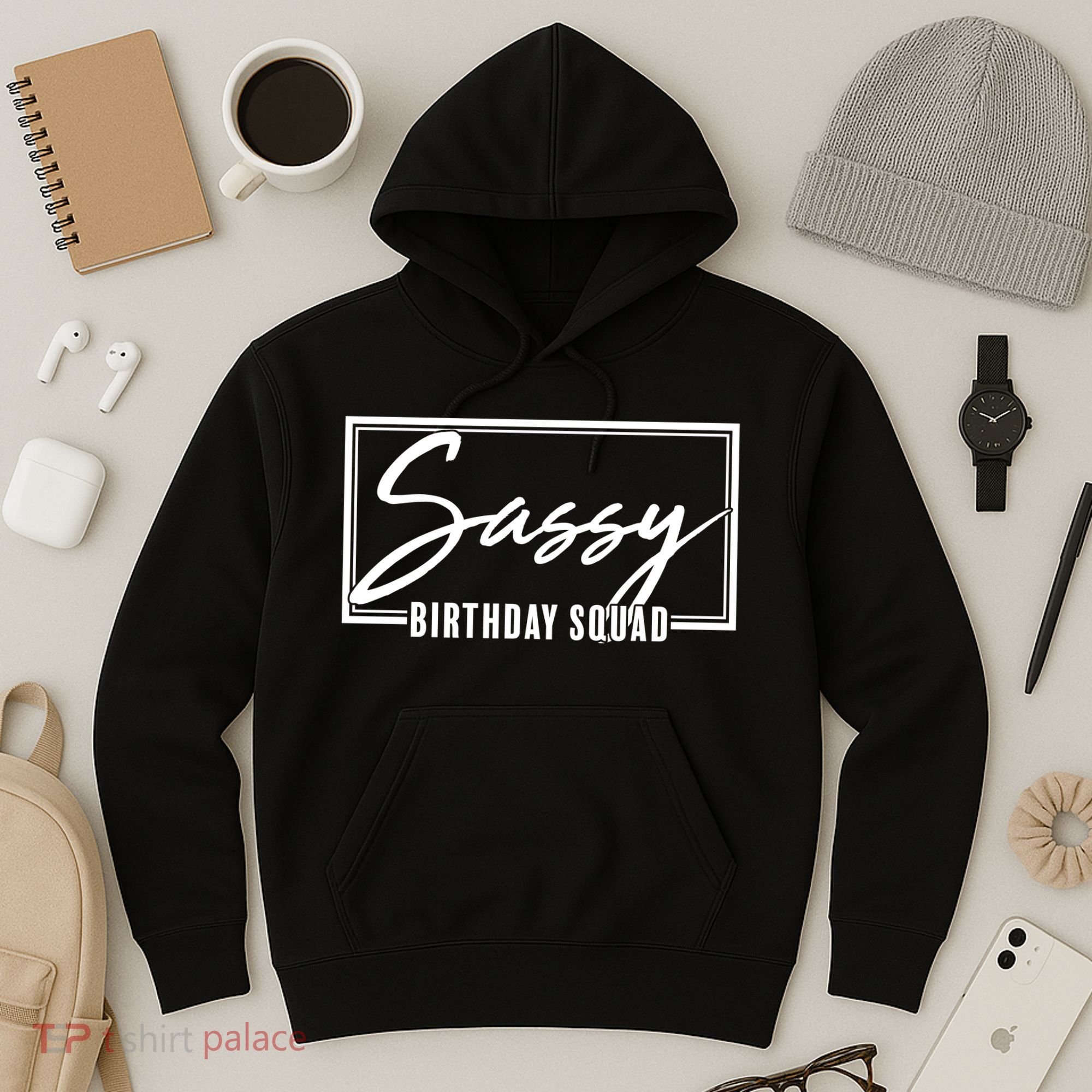 Funny Sassy Birthday Squad Matching Group Shirts Hoodie