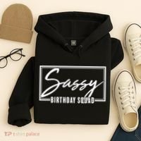 Funny Sassy Birthday Squad Matching Group Shirts Hoodie thumb 4