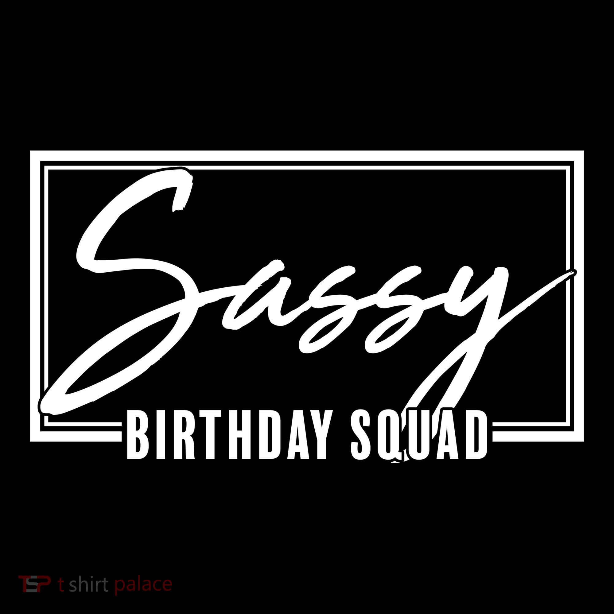 Funny Sassy Birthday Squad Matching Group Shirts Women's Hoodie