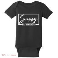 Funny Sassy Birthday Squad Matching Group Shirts Baby Bodysuit thumb 0