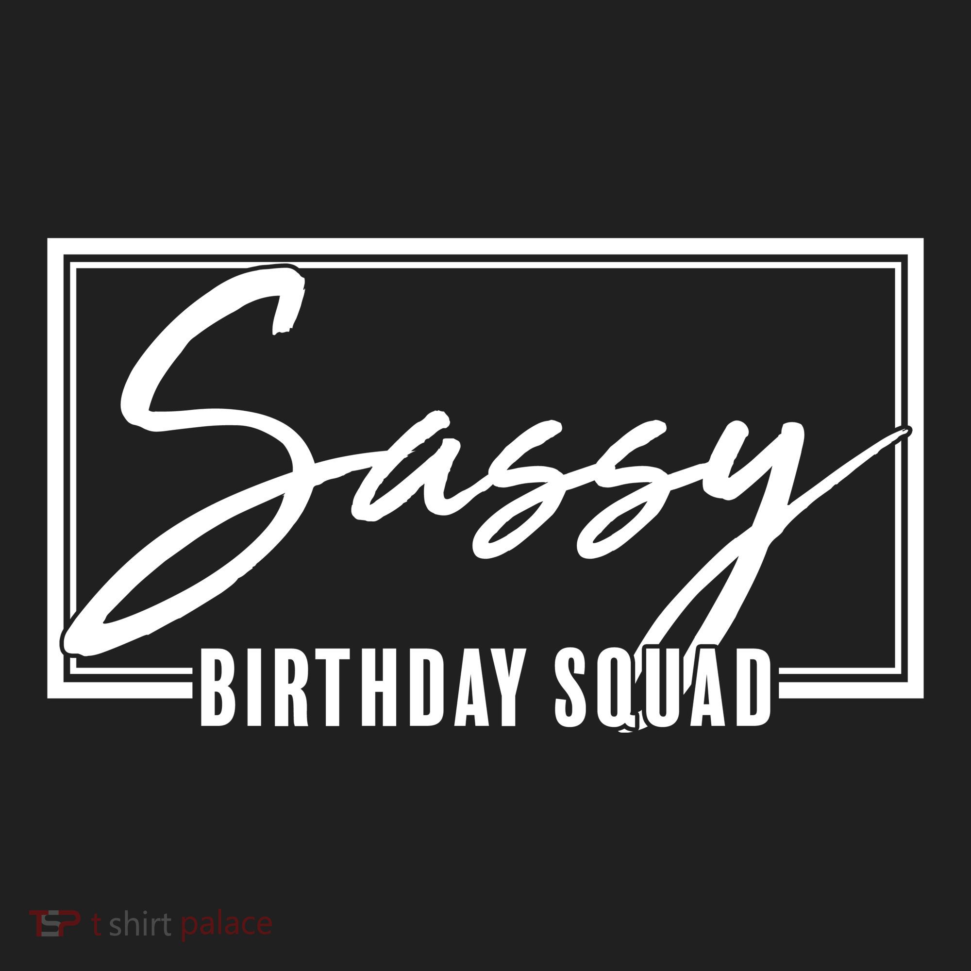 Funny Sassy Birthday Squad Matching Group Shirts Hat