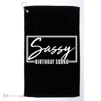Funny Sassy Birthday Squad Matching Group Shirts Golf Towel