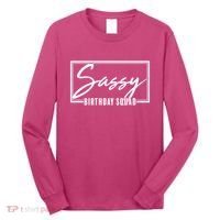 Funny Sassy Birthday Squad Matching Group Shirts Long Sleeve Shirt thumb 0