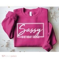 Funny Sassy Birthday Squad Matching Group Shirts Sweatshirt thumb 2
