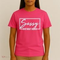 Funny Sassy Birthday Squad Matching Group Shirts T-Shirt thumb 4