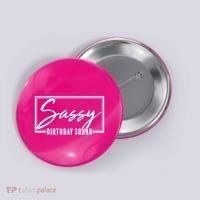 Funny Sassy Birthday Squad Matching Group Shirts Button thumb 0