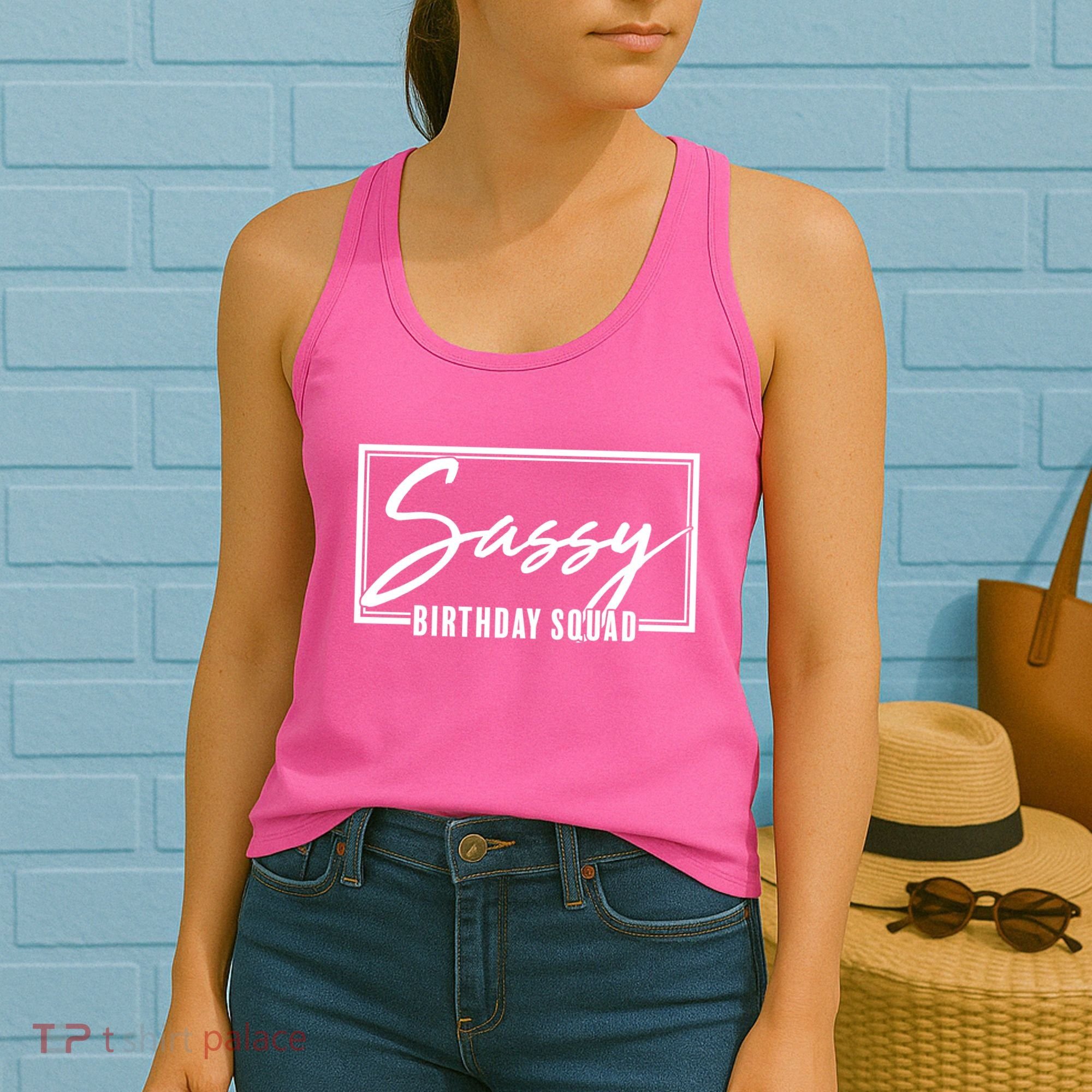 Funny Sassy Birthday Squad Matching Group Shirts Women's Tank Top